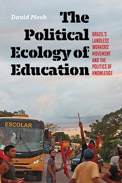 portada Political Ecology of Education: Brazil'S Landless Workers'Movement and the Politics of Knowledge (Radical Natures) (en Inglés)