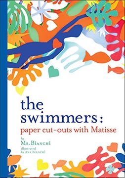 portada The Swimmers: Making Paper Cut-Outs Inspired by Henri Matisse (en Inglés)