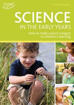 portada science in the early years: hundreds of ideas for science-based learning in the early years. foundation stage (in English)