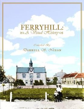 portada Ferryhill: A Visual History (in English)