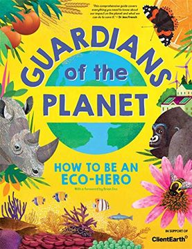 portada Guardians of the Planet: How to be an Eco-Hero (en Inglés)