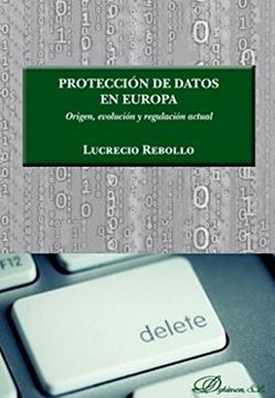 portada Protección de Datos en Europa: Origen, Evolución y Regulación Actual