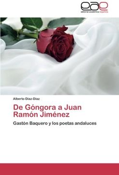 portada De Góngora a Juan Ramón Jiménez: Gastón Baquero y los poetas andaluces