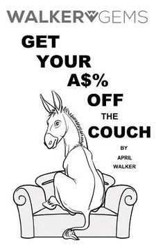 portada WalkerGems: Get Your A$% Off The Couch: WalkerGems: Get Your A$% Off The Couch (en Inglés)