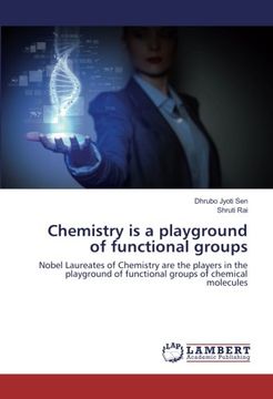 portada Chemistry is a playground of functional groups: Nobel Laureates of Chemistry are the players in the playground of functional groups of chemical molecules
