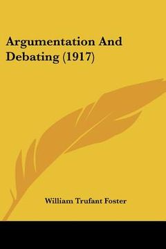 portada argumentation and debating (1917) (in English)