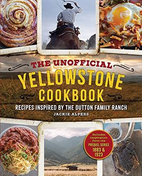 portada The Unofficial Yellowstone Cookbook: Recipes Inspired by the Dutton Family Ranch (in English)