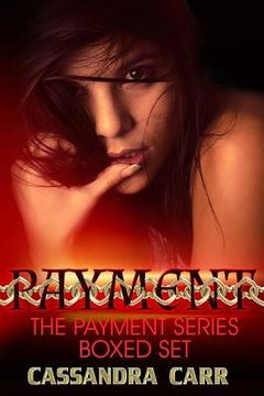 portada The Payment Series Boxed Set: Prized, Possessed, Purgatory