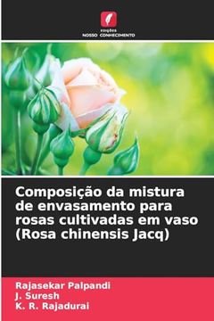 portada Composição da Mistura de Envasamento Para Rosas Cultivadas em Vaso (Rosa Chinensis Jacq)
