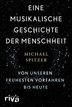 portada Eine Musikalische Geschichte der Menschheit: Von Unseren Frühesten Vorfahren bis Heute (en Alemán)
