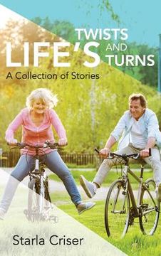portada Life's Twists and Turns: A Collection of Stories (en Inglés)