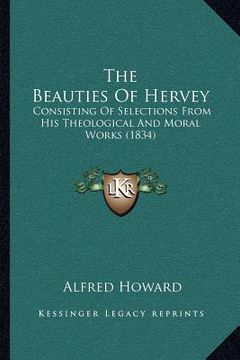 portada the beauties of hervey: consisting of selections from his theological and moral works (1834) (in English)