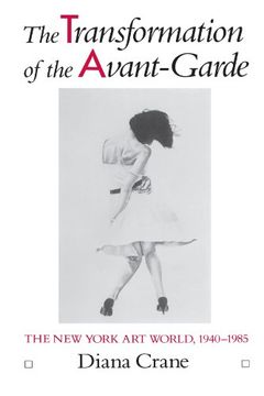 portada The Transformation of the Avant-Garde: The new York art World, 1940-1985 (en Inglés)