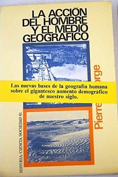 portada La Accion del Hombre y el Medio Geografico (3ª Ed. )