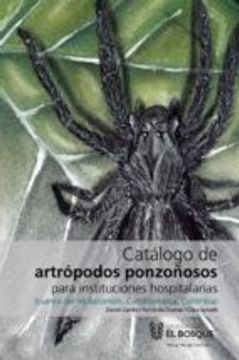 portada Catálogo de Artrópodos Ponzoñosos Para Instituciones Hospitalarias (Cuencua del río Bahamón, Cundinamarca, Colombia).