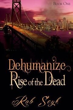 portada Dehumanize: Rise of the Dead (en Inglés)