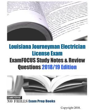 portada Louisiana Journeyman Electrician License Exam ExamFOCUS Study Notes & Review Questions (en Inglés)