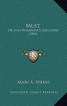 portada must: or ann holbrook's girlhood (1864) (en Inglés)