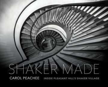 portada Shaker Made: Inside Pleasant Hill's Shaker Village (en Inglés)