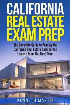 portada California Real Estate Exam Prep: The Complete Guide to Passing the California Real Estate Salesperson License Exam the First Time! 