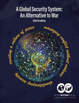 portada A Global Security System: An Alternative to War (2018-19 Edition) (en Inglés)