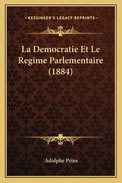 portada La Democratie Et Le Regime Parlementaire (1884) (en Francés)