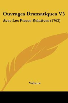 portada ouvrages dramatiques v5: avec les pieces relatives (1763)