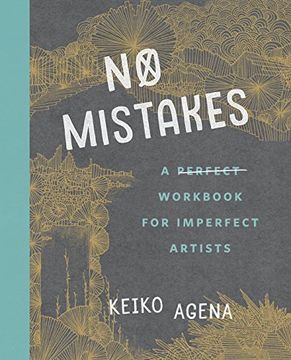 portada No Mistakes: A Perfect Workbook for Imperfect Artists 