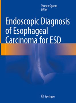 portada Endoscopic Diagnosis of Esophageal Carcinoma for Esd (en Inglés)