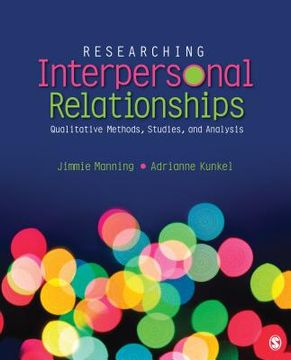 portada researching interpersonal relationships: qualitative methods, studies, and analysis