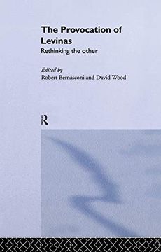 The Provocation of Levinas (Warwick Studies in Philosophy and Literature) (en Inglés)