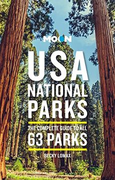 portada Moon usa National Parks: The Complete Guide to all 63 Parks (Travel Guide) (en Inglés)