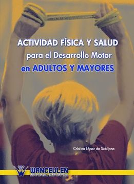 portada Actividad Física y Salud Para el Desarrollo Motor en Adultos y Mayores (in Spanish)