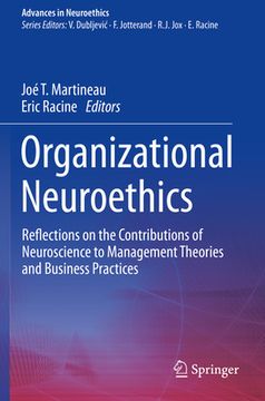 portada Organizational Neuroethics: Reflections on the Contributions of Neuroscience to Management Theories and Business Practices (en Inglés)