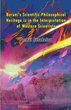 portada Beruni's Scientific-Philosophical Heritage is in the Interpretation of Western Scientists (en Inglés)