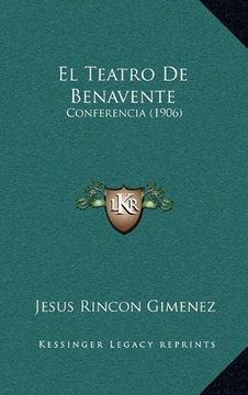 portada El Teatro de Benavente: Conferencia (1906)