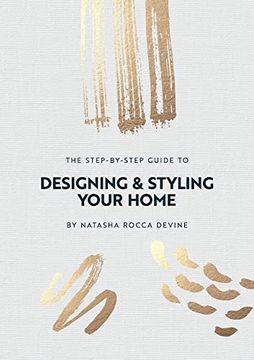 portada The Step-By-Step Guide to Designing and Styling Your Home (en Inglés)