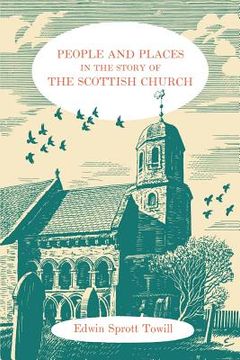 portada people and places in the story of the scottish church (en Inglés)