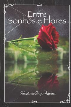 portada Entre Sonhos e Flores (in Portuguese)