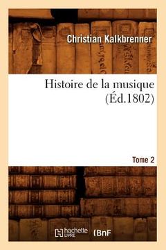 portada Histoire de la Musique. Tome 2 (Éd.1802) (in French)
