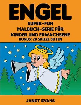 portada Engel: Super-Fun-Malbuch-Serie für Kinder und Erwachsene (Bonus: 20 Skizze Seiten) (en Alemán)