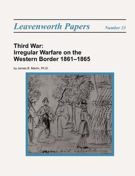 portada third war: irregular warfare on the western border 1861-1865 (en Inglés)