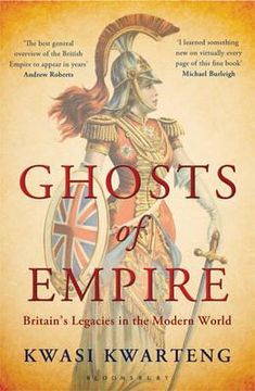 portada ghosts of empire: britain's legacies in the modern world. kwasi kwarteng (en Inglés)