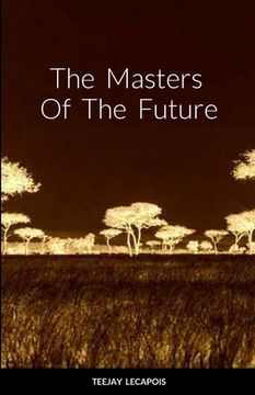 portada The Masters Of The Future (en Inglés)