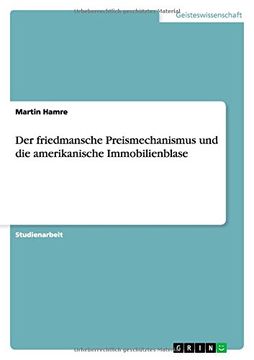 portada Der friedmansche Preismechanismus und die amerikanische Immobilienblase (German Edition)