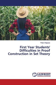portada First Year Students' Difficulties in Proof Construction in Set Theory (en Inglés)
