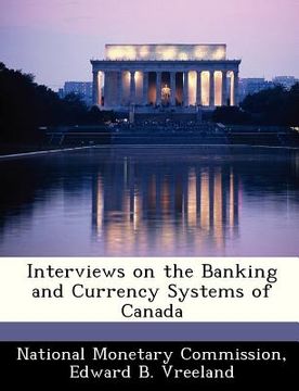 portada interviews on the banking and currency systems of canada (in English)