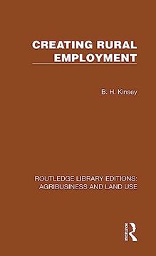 portada Creating Rural Employment (Routledge Library Editions: Agribusiness and Land Use) (en Inglés)