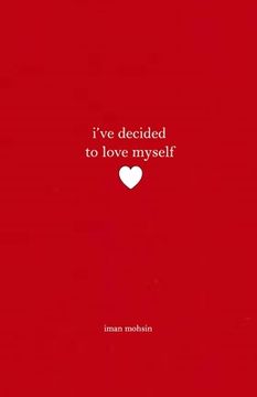 portada I've Decided To Love Myself: A Collection of Poems (en Inglés)