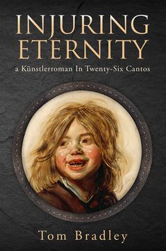 portada Injuring Eternity: A Künstlerroman in Twenty-Six Cantos Volume 25 (en Inglés)